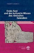 Ovids ‚Fasti‘ und das kulturelle Wissen des römischen Kalenders