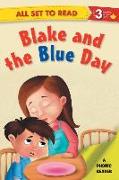 All set to Read A Phonics Reader Blake and the Blue Day