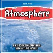 Atmosphere: Earth Science Children's Book With Facts And Pictures