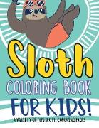 Sloth Coloring Book For Kids!