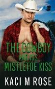 The Cowboy and His Mistletoe Kiss