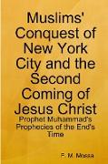 Muslims' Conquest of New York City and the Second Coming of Jesus Christ