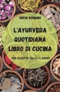 L'AYURVEDA QUOTIDIANA LIBRO DI CUCINA