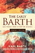 The Early Barth - Lectures and Shorter Works: Volume 1, 1905-1909
