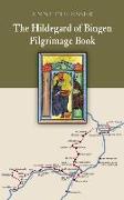 The Hildegard of Bingen Pilgrimage Book