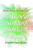 A Fabulously Unfabulous Summer for Henry Milch