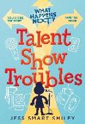 What Happens Next?: Talent Show Troubles