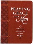 Praying Grace for Men: 55 Meditations and Declarations for Every Son of God