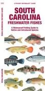 South Carolina Freshwater Fishes: A Waterproof Folding Guide to Native and Introduced Species