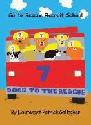 7 Dogs to the Rescue: Go to Rescue Recruit School