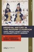 Medieval History in the Modern Classroom