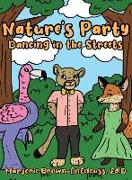 Nature's Party - Dancing in the Streets