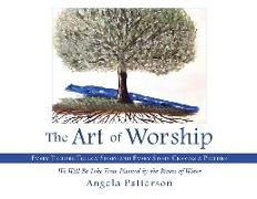 The Art of Worship: Every Picture Tells a Story and Every Story Creates a Picture