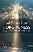 Choosing Forgiveness