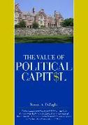 The Value of Political Capital, Second Edition, Revised