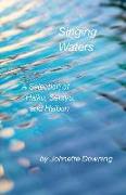 Singing Waters: A Selection of Haiku, Senryu, and Haibun