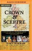 Crown & Sceptre: A New History of the British Monarchy, from William the Conqueror to Elizabeth II