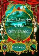 Joshua Appleby and the ruby dragon