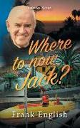 Where to now Jack?: Volume Seven