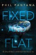 Fixed and Flat: Scriptural Support and Scientific Evidence