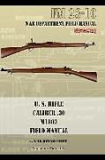 U.S. Rifle, Caliber .30, M1903 Basic Field Manual: FM 23-10