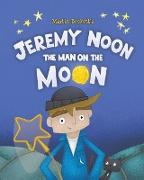 Jeremy Noon the Man on the Moon