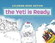 The Yeti is Ready: Coloring Book Edition