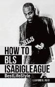 How to Bls Isabigleague
