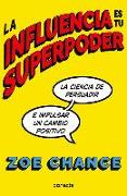 La Influencia Es Tu Superpoder / Influence Is Your Superpower