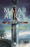 Matar Al Rey / To Kill the King