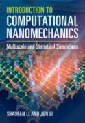 Introduction to Computational Nanomechanics: Multiscale and Statistical Simulations