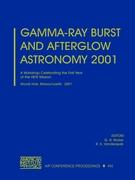 Gamma-Ray Burst and Afterglow Astronomy 2001: A Workshop Celebrating the First Year of the Hete Mission. Woods Hole, Massachusetts, USA, 5-9 November