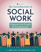 An Introduction to Social Work: Empowering People and Communities
