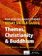 AQA GCSE Religious Studies Essay Skills Guide: Themes, Christianity & Buddhism