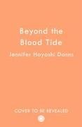 Beyond the Blood Tide