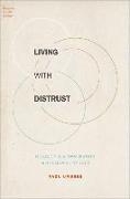 Living with Distrust