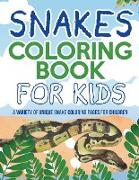 Snakes Coloring Book For Kids! A Variety Of Unique Snake Coloring Pages For Children