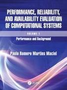 Performance, Reliability, and Availability Evaluation of Computational Systems, Volume I