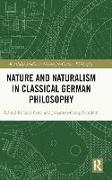 Nature and Naturalism in Classical German Philosophy