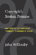 Copyright's Broken Promise