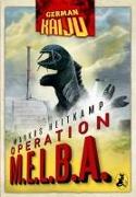 GERMAN KAIJU - Operation M.E.L.B.A