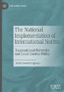 The National Implementation of International Norms
