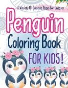 Penguin Coloring Book For Kids! A Variety Of Coloring Pages For Children
