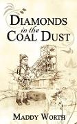Diamonds in the Coal Dust