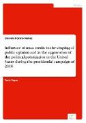Influence of mass media in the shaping of public opinion and in the aggravation of the political polarization in the United States during the presidential campaign of 2016