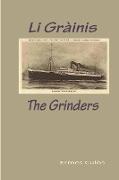 Li Gràinis / The Grinders