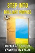 Step Into Your Brilliant Purpose