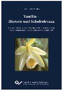 Vanillin ¿ Historie und Schulrelevanz. Die Geschichte einer regionalen Riechstoffindustrie und deren Verwendung in einem praxisorientierten Chemieunterricht