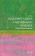 Ancient Greek and Roman Science: A Very Short Introduction