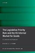 The Legislative Priority Rule and the EU Internal Market for Goods